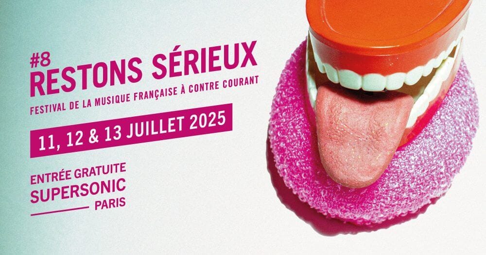 Le festival Restons Sérieux, c’est dans moins d’une semaine au Supersonic !